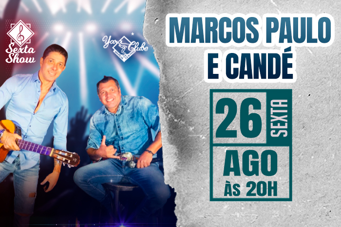 Sexta Show Marcos Paulo e Cande Banner imagem